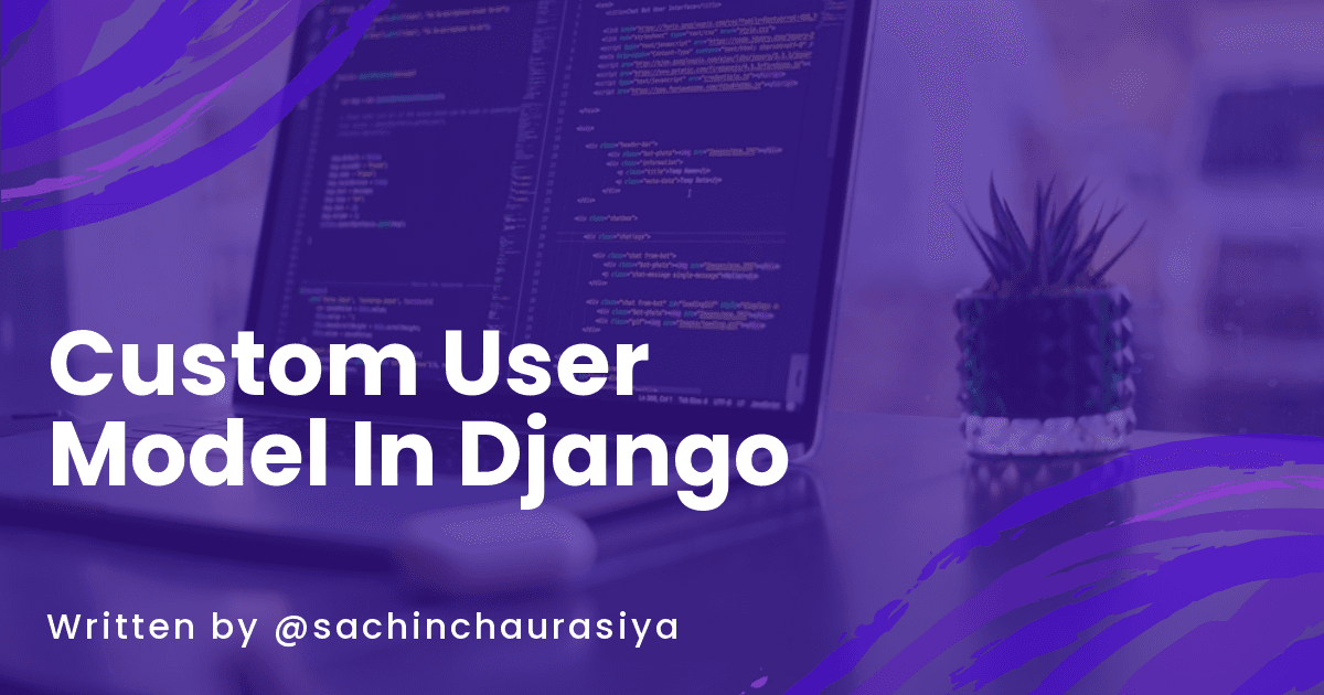 Custom User Model In Django