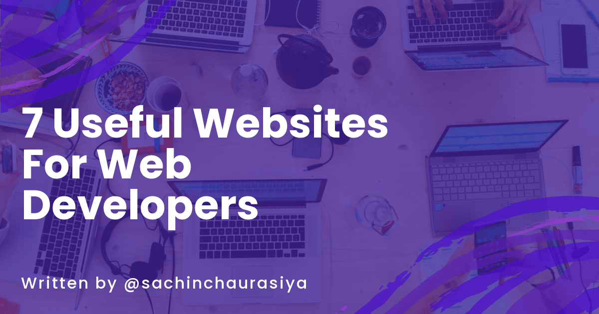 7 Useful Websites For Web Developers