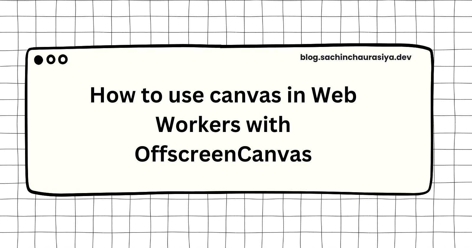 How to use canvas in Web Workers with OffscreenCanvas