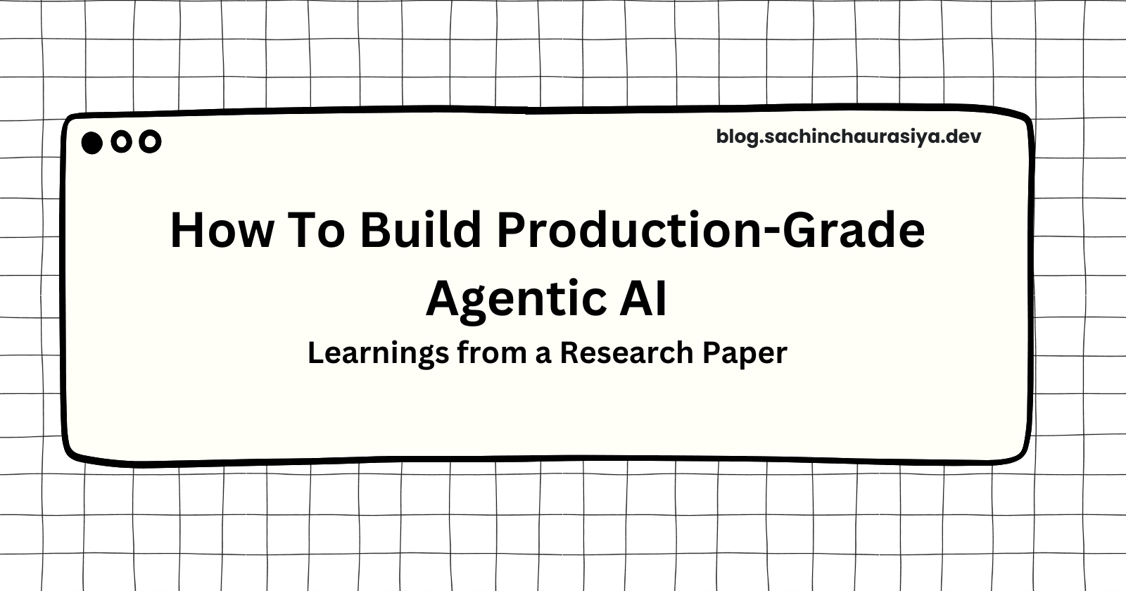 How to Build Production-Grade Agentic AI